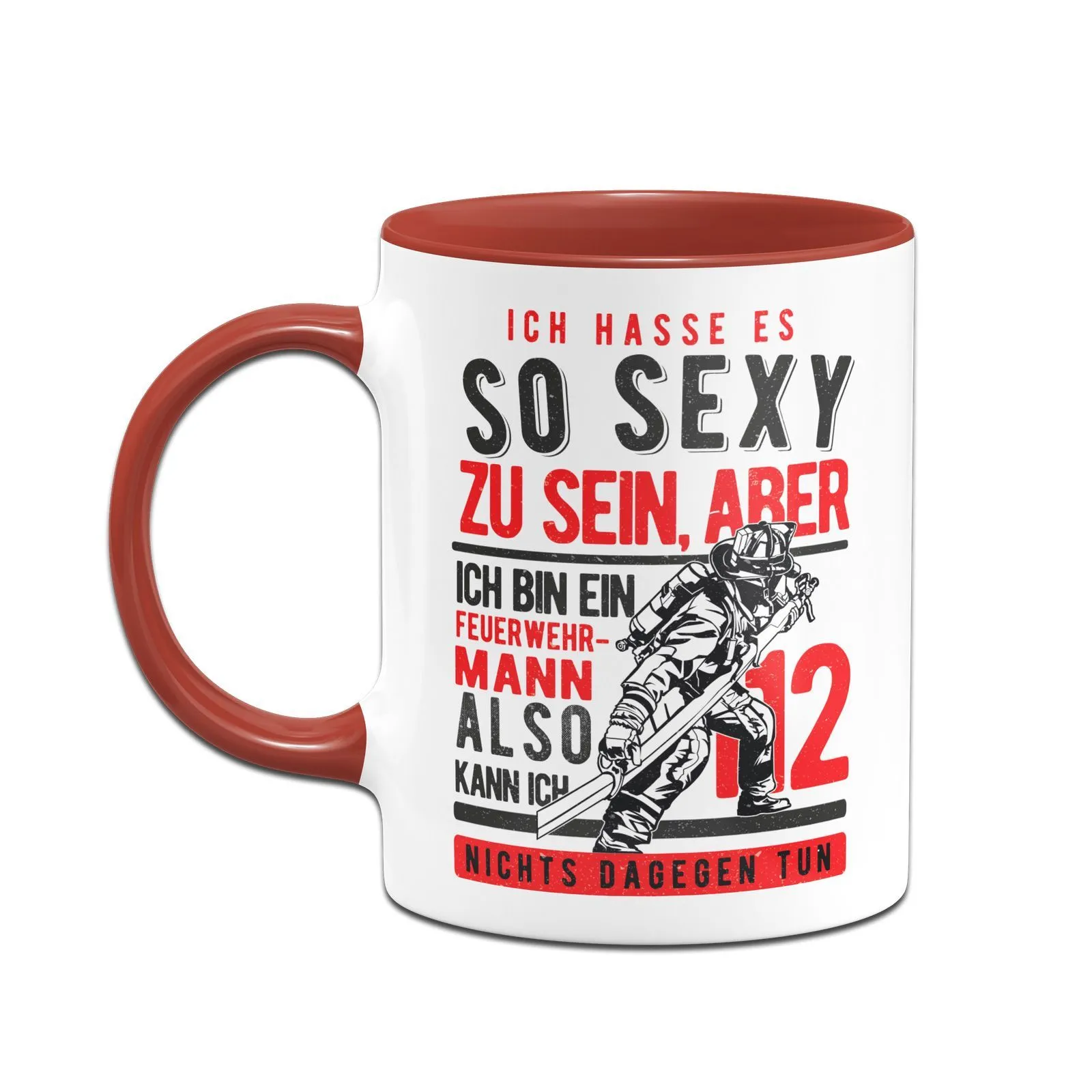 Tasse - Ich hasse es so sexy zu sein, aber ich bin ein Feuerwehrmann